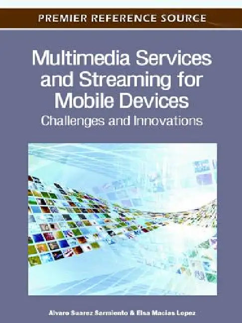 Multimedia Services and Streaming for Mobile Devices (English, Alvaro Suarez Sarmiento | Elsa Macias Lopez)