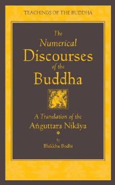 The Numerical Discourses of the Buddha (English, Bodhi)
