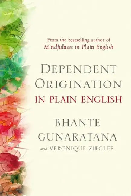Dependent Origination in Plain English (English, Bhante Gunaratana)