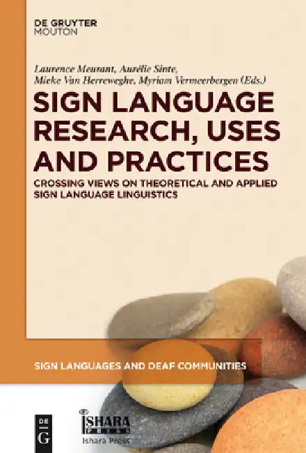 Buy Sign Language Research, Uses and Practices (English, Laurence Meurant | Aurélie Sinte | Mieke Van Herreweghe) — BookShops.in