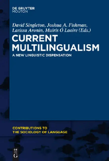 Current Multilingualism (English, David Singleton | Joshua a. Fishman | Larissa Aronin)