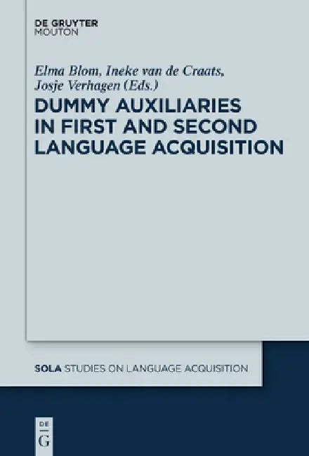 Buy Dummy Auxiliaries in First and Second Language Acquisition (English, Elma Blom | Ineke Van De Craats | Josje Verhagen) — BookShops.in