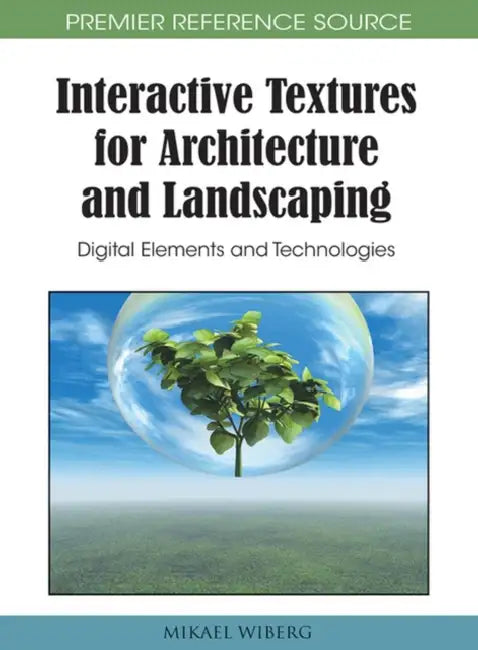 Interactive Textures for Architecture and Landscaping (English, Mikael Wiberg)
