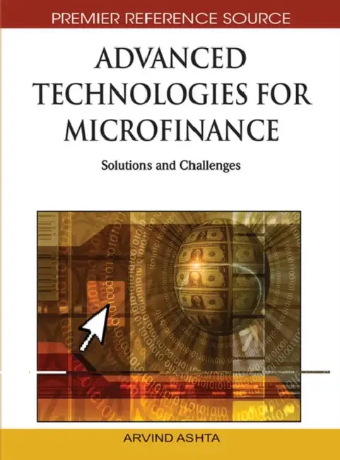 Buy Advanced Technologies for Microfinance (English, Arvind Ashta) โ BookShops.in