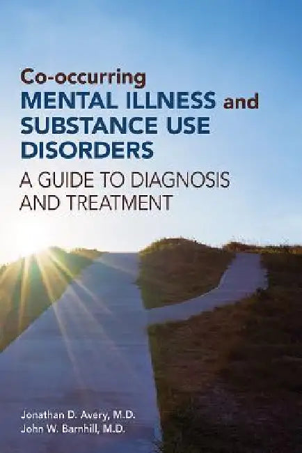 Buy Co-occurring Mental Illness and Substance Use Disorders (English, Jonathan D. Avery | John W. Barnhill) — BookShops.in