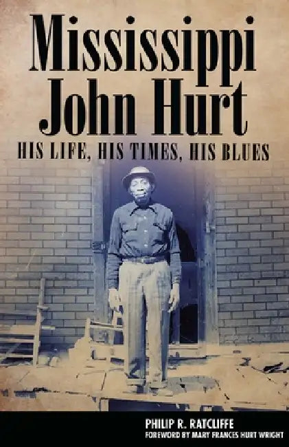 Mississippi John Hurt (English, Philip R. Ratcliffe | Mary Frances Hurt Wright)