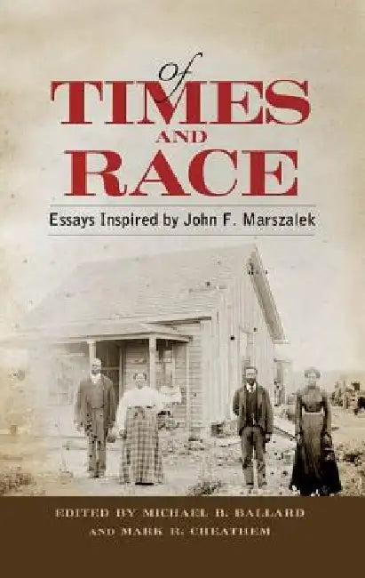 Buy Of Times and Race (English, Michael B. Ballard | Mark R. Cheathem) — BookShops.in
