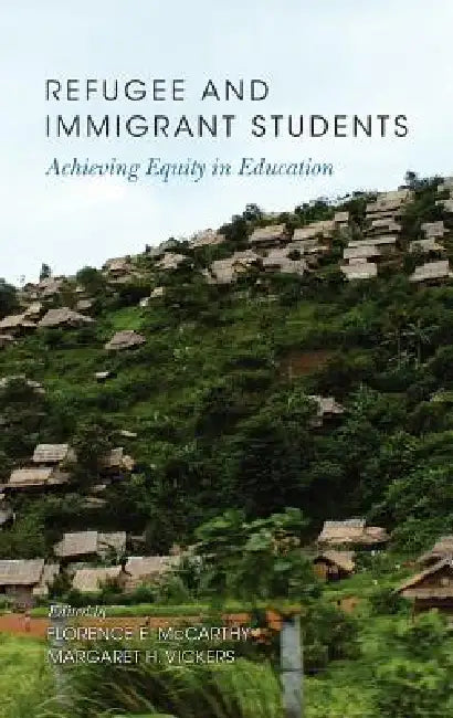 Buy Refugee and Immigrant Students (English, Florence E. McCarthy | Margaret H. Vickers) — BookShops.in