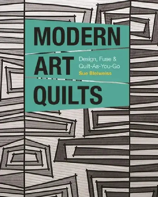 Buy Modern Art Quilts (English, Sue Bleiweiss) — BookShops.in