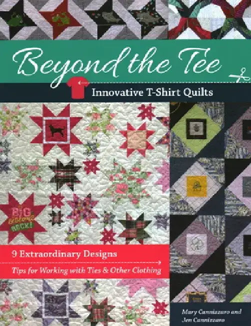 Buy Beyond the Tee-Innovative T-Shirt Quilts (English, Jen Cannizzaro | Mary Cannizzaro) — BookShops.in