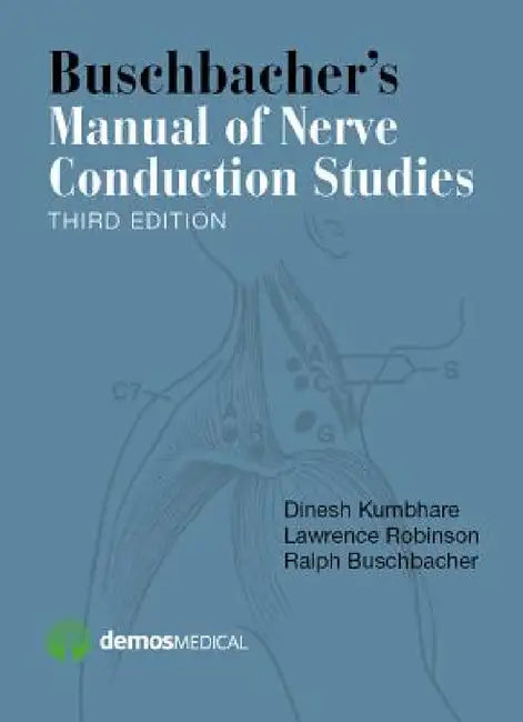 Buschbacher's Manual of Nerve Conduction Studies (English, Dinesh Kumbhare | Lawrence Robinson | Ralph Buschbacher)