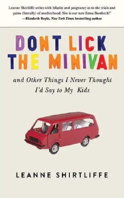 Don't Lick the Minivan (English, Leanne Shirtliffe)