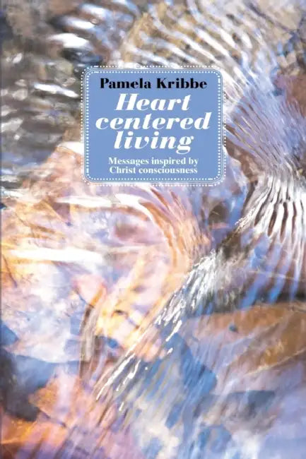 Buy Heart Centered Living (English, Pamela Kribbe) — BookShops.in