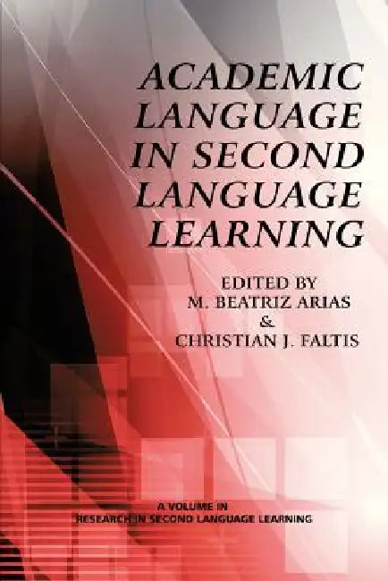 Buy Academic Language in Second Language Learning (English, Christian J. Faltis | M. Beatriz Arias) — BookShops.in