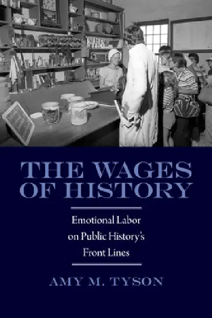 Buy The Wages of History (English, Amy M. Tyson | Amy Tyson) — BookShops.in