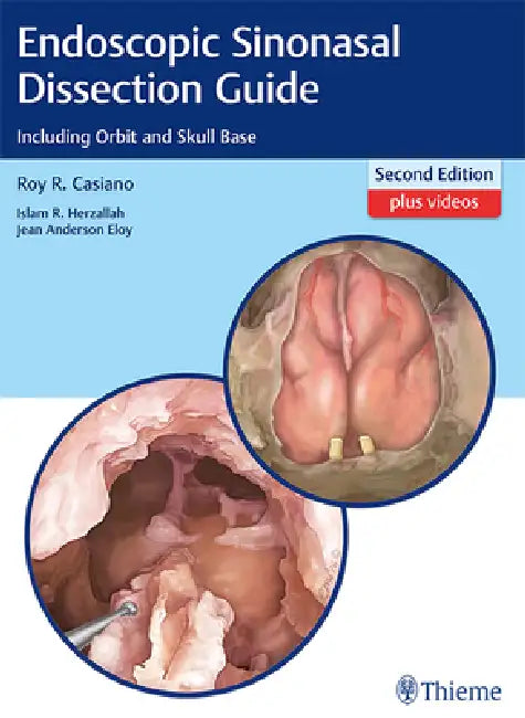 Endoscopic Sinonasal Dissection Guide (English, Roy R. Casiano | Islam Herzallah | Jean Eloy)