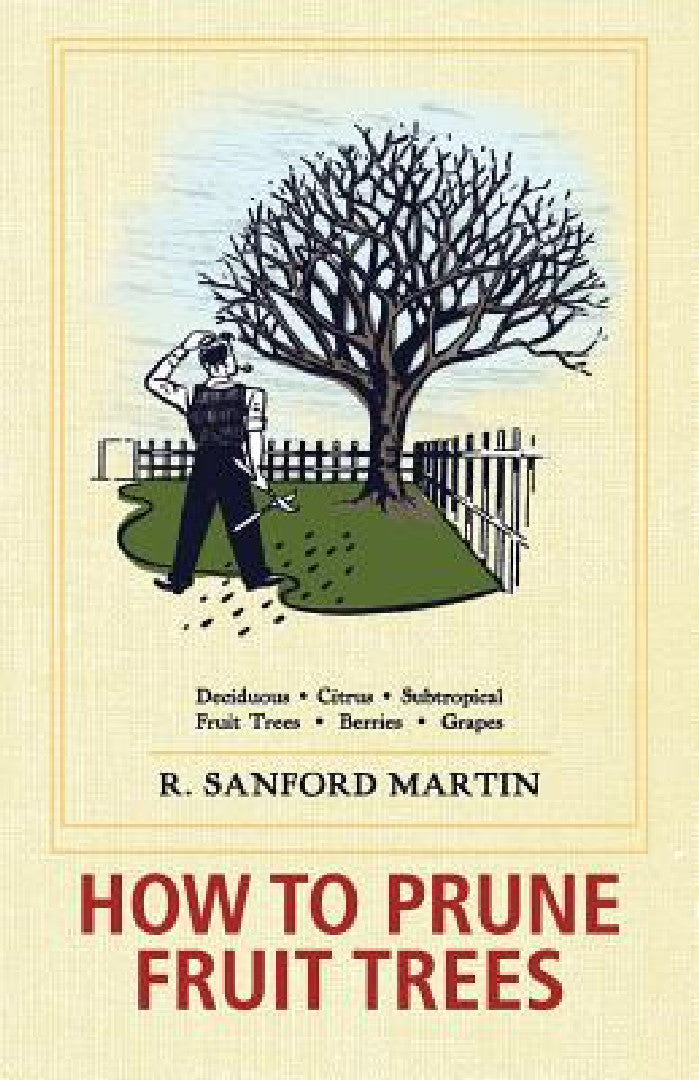 Buy How to Prune Fruit Trees, Twentieth Edition (English, R. Sanford Martin | Christine Schultz) — BookShops.in