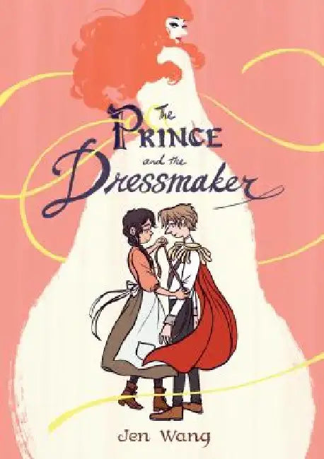 Buy The Prince and the Dressmaker (English, Jen Wang) — BookShops.in