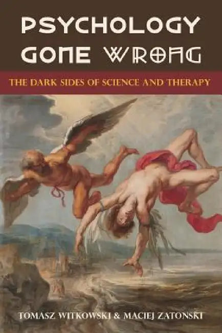 Buy Psychology Gone Wrong (English, Tomasz Witkowski | Maciej Zatonski) — BookShops.in
