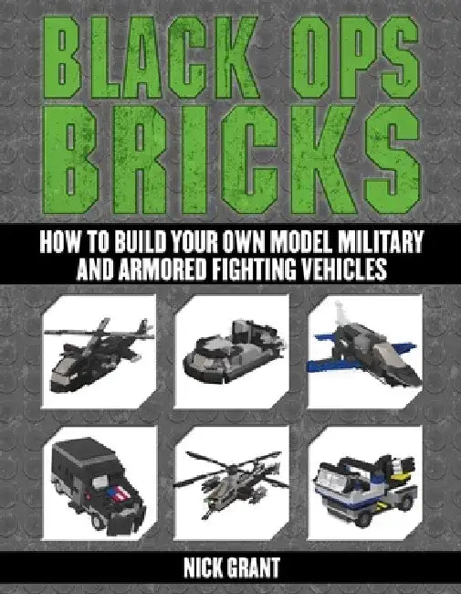 Black Ops Bricks (English, Nick Grant)
