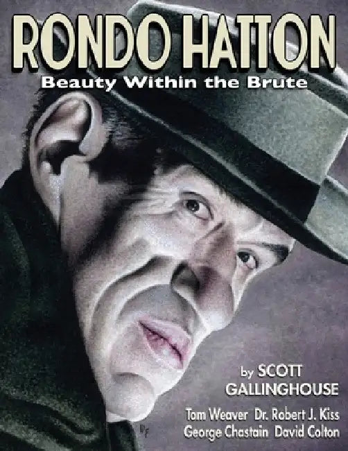 Rondo Hatton (English, Scott Gallinghouse | Tom Weaver | Robert J. Kiss)