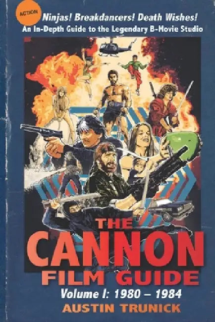 Buy The Cannon Film Guide (English, Austin Trunick | Sam Firstenberg) — BookShops.in