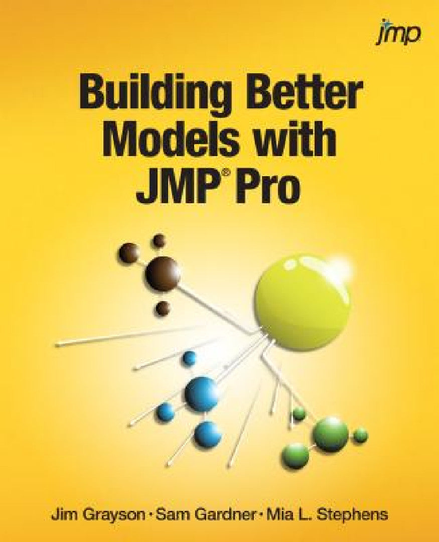 Buy Building Better Models with JMP Pro (English, Jim Grayson | Sam Gardner | Mia Stephens) — BookShops.in