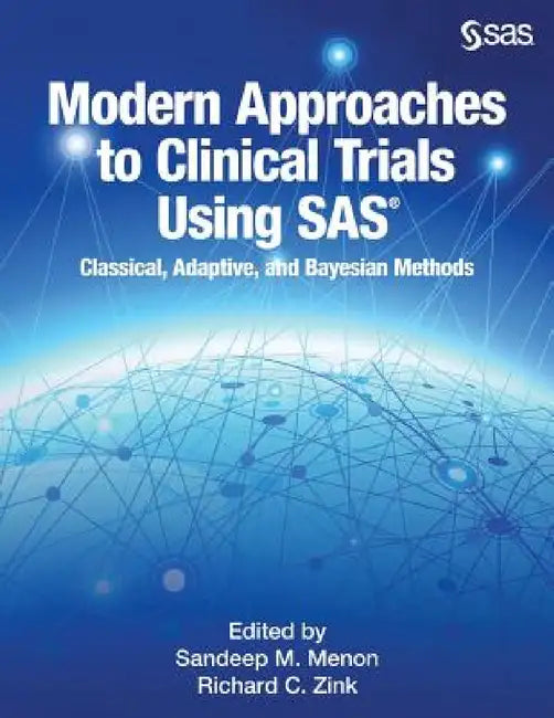 Buy Modern Approaches to Clinical Trials Using SAS (English, Sandeep Menon | Richard C. Zink) — BookShops.in
