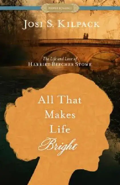 Buy All That Makes Life Bright (English, Josi S. Kilpack) — BookShops.in