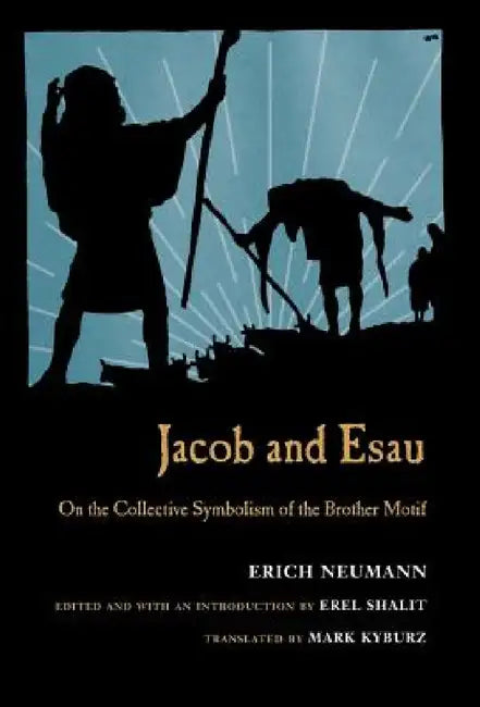 Buy Jacob & Esau (English, Erich Neumann | Erel Shalit | Mark Kyburz) — BookShops.in