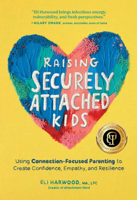 Buy Raising Securely Attached Kids (English, Eli Harwood) — BookShops.in