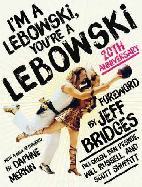 Buy I'm a Lebowski, You're a Lebowski (English, Ben Peskoe | Bill Green | Will Russell) — BookShops.in