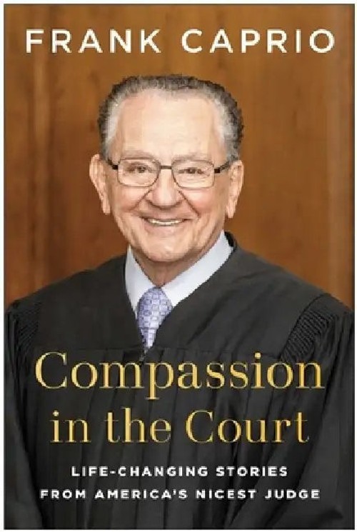 Compassion in the Court: Life-Changing Stories from America's Nicest Judge view 4