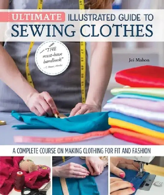 Buy Ultimate Illustrated Guide to Sewing Clothes (English, Joi Mahon) — BookShops.in