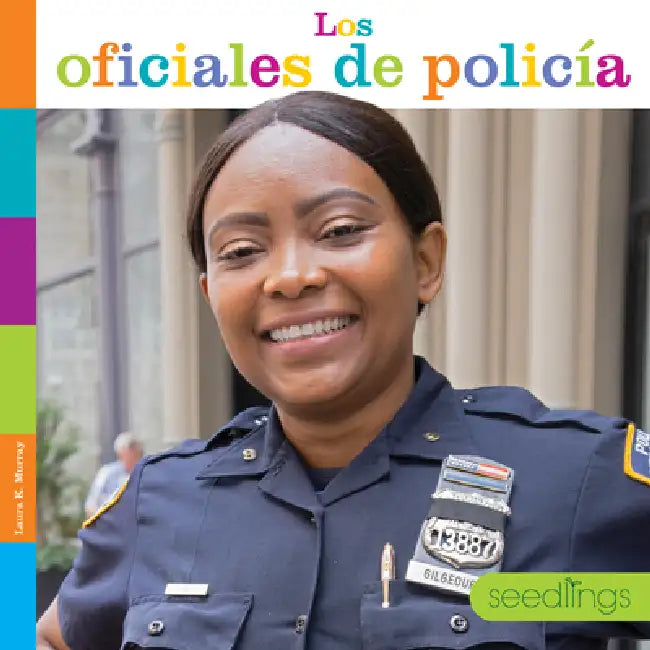 Los Oficiales de Policía (English, Laura K. Murray)