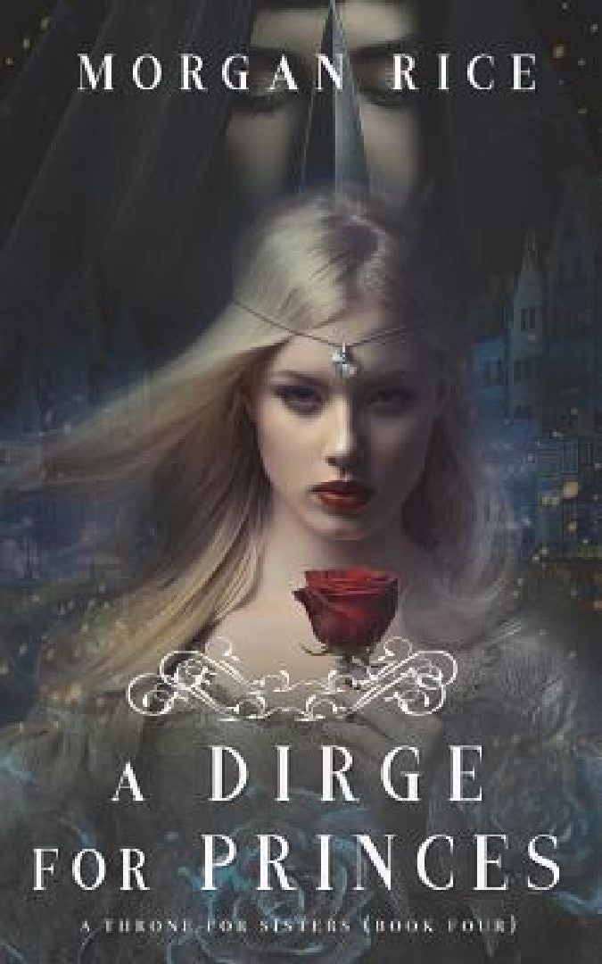 Buy A Dirge for Princes (A Throne for Sisters-Book Four) (English, Morgan Rice) — BookShops.in