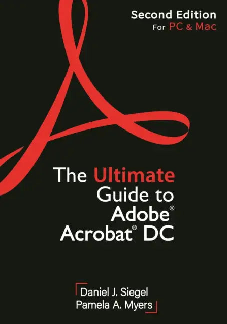 The Ultimate Guide to Adobe Acrobat DC, Second Edition (English, Daniel J. Siegel | Pamela A. Myers)