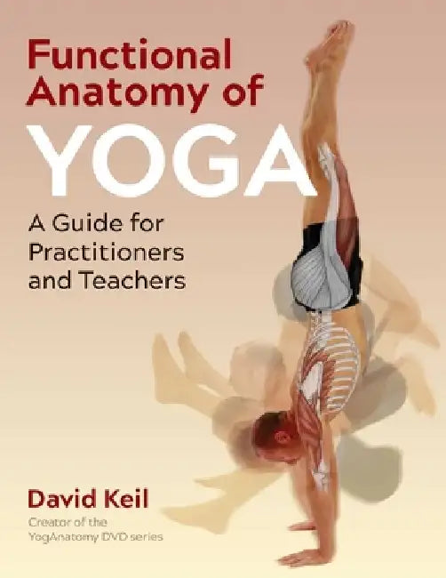 Buy Functional Anatomy of Yoga (English, David Keil) — BookShops.in