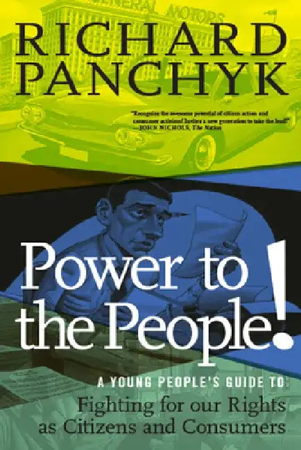 Buy Power to the People!: A Young People's Guide to Fighting for Our Rights as Citizens and Consumers by Richard Panchyk | Hardcover | 9781644210888 | Bookshops.in — BookShops.in