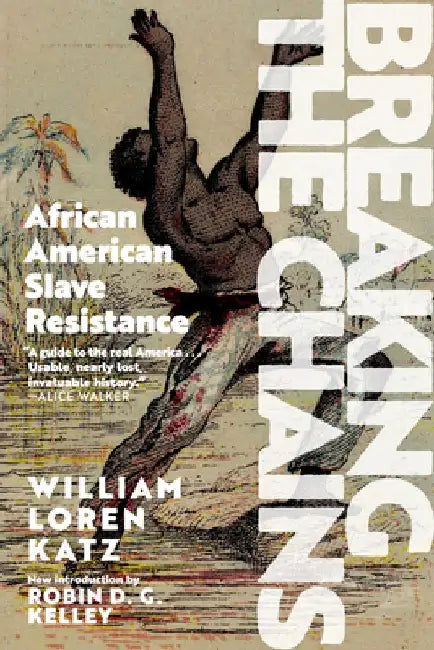 Buy Breaking the Chains (English, William Loren Katz) — BookShops.in