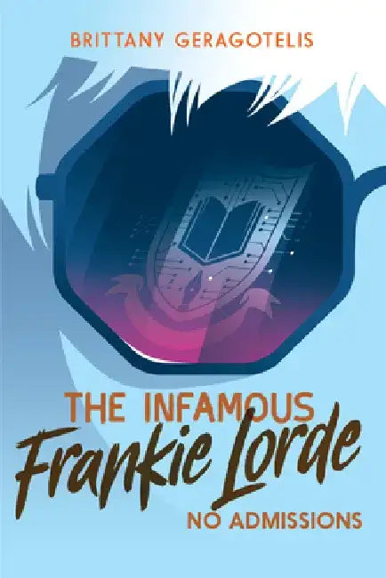 Buy The Infamous Frankie Lorde 3 (English, Brittany Geragotelis) — BookShops.in