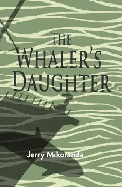 Buy The Whaler's Daughter (English, Jerry Mikorenda) — BookShops.in