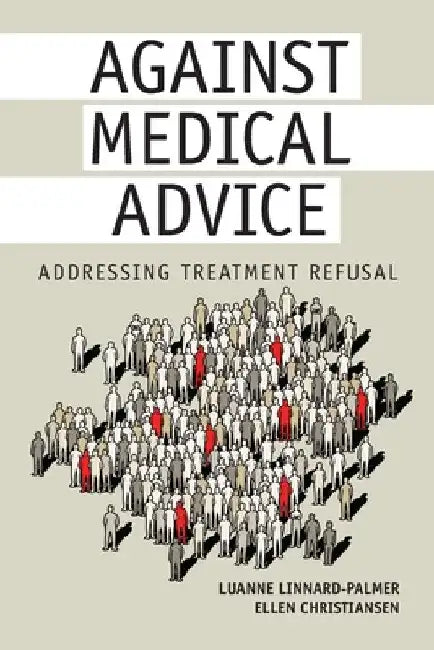 Buy Against Medical Advice (English, Luanne Linnard-Palmer | Ellen Christiansen) — BookShops.in