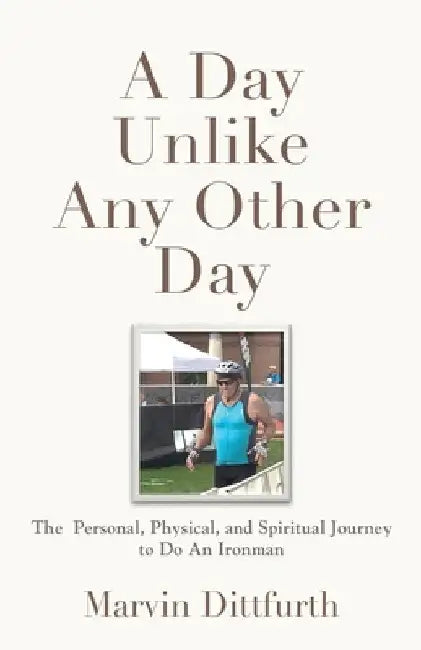 A Day Unlike Any Other Day (English, Marvin Dittfurth)