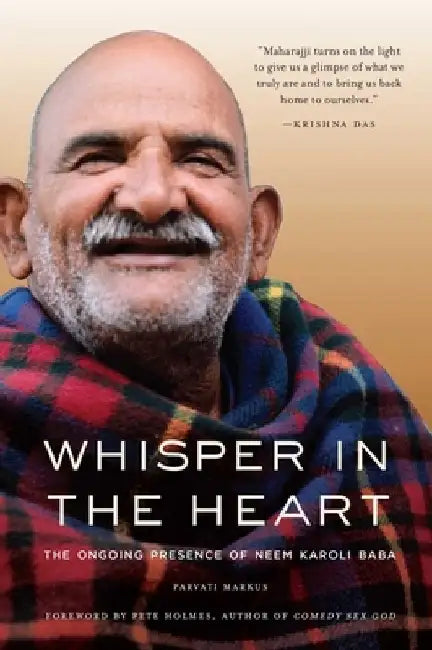 Buy Whisper in the Heart (RAM Dass, Maharajji, Hindu Spirituality) (English, Parvati Markus) — BookShops.in