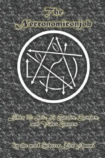 Buy The Necronomiconjob, Liber IV (English, Ken Ammi) — BookShops.in