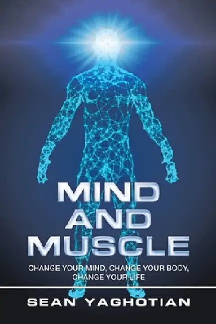 Buy Mind and Muscle (English, Sean Yaghotian) — BookShops.in