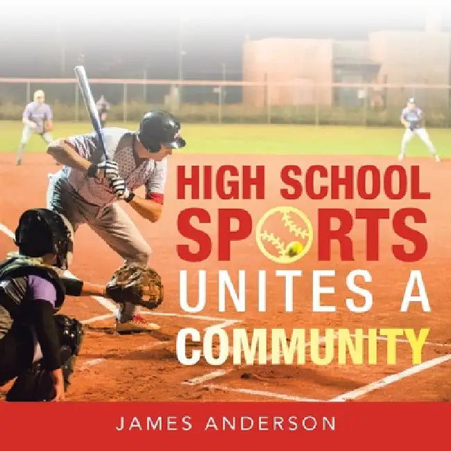 High School Sports Unites a Community (English, James Anderson)