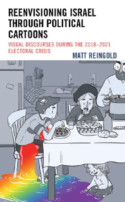 Reenvisioning Israel through Political Cartoons (English, Matt Reingold)