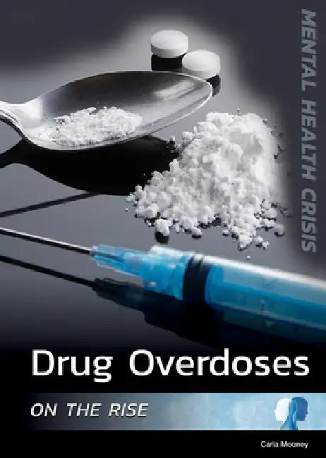 Buy Drug Overdoses on the Rise (English, Carla Mooney) — BookShops.in
